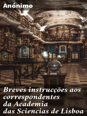 cover image of Breves instrucções aos correspondentes da Academia das Sciencias de Lisboa